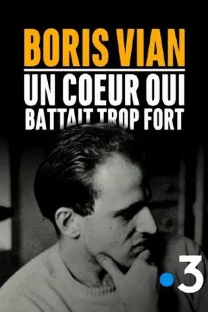 Boris Vian, un cœur qui battait trop fort (FR)