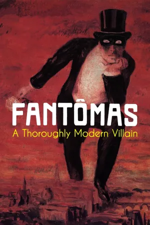 Fantômas: A Thoroughly Modern Villain (FR)