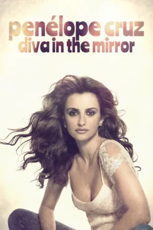 Penélope Cruz: Diva in the Mirror (FR)