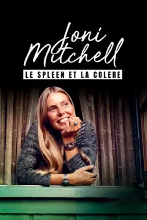 Joni Mitchell, le spleen et la colère (FR)