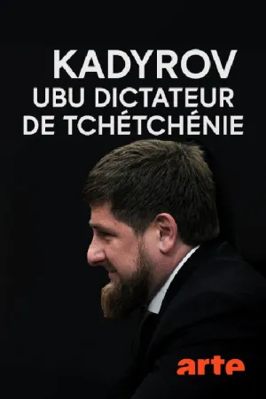 Kadyrov, The Dictator of Chechnya (FR)