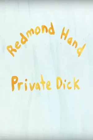 Redmond Hand, Private Dick