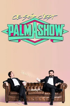 Ce soir, c'est Palmashow (FR)