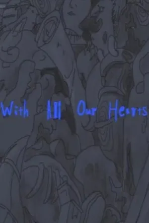 With All Our Hearts