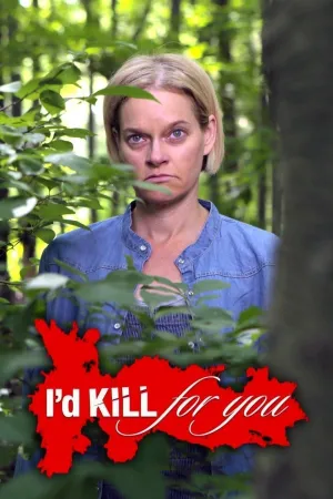 I'd Kill for You
