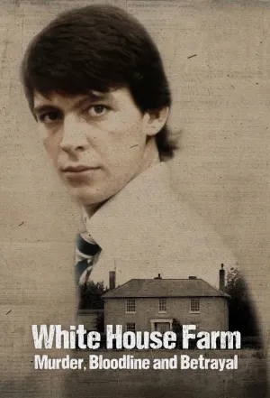 White House Farm: Murder, Bloodline and Betrayal