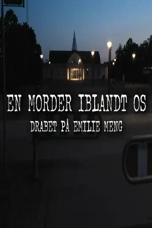 En morder iblandt os - drabet på Emilie Meng