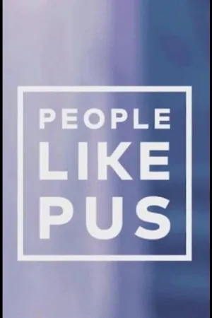 People Like Pus