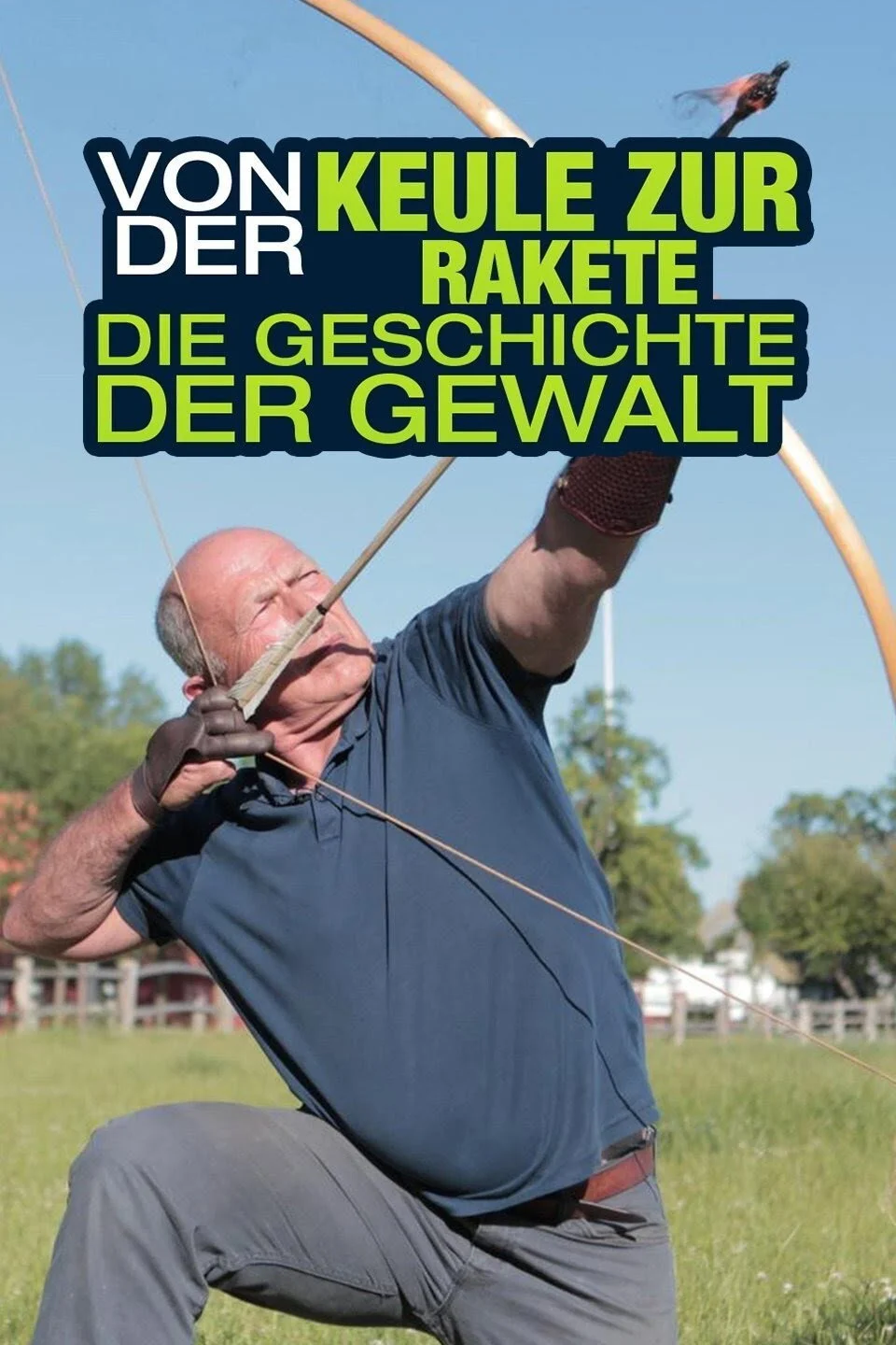 Von der Keule zur Rakete – Die Geschichte der Gewalt