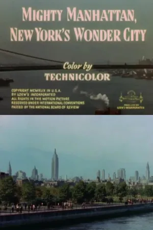 Mighty Manhattan, New York's Wonder City