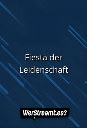 Fiesta der Leidenschaft