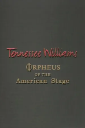Tennessee Williams: Orpheus of the American Stage