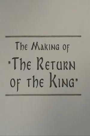 A Filmmaker's Journey: Making 'The Return of the King'