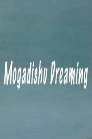 Mogadishu Dreaming