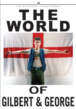 The World of Gilbert & George