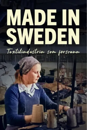 Made in Sweden - Textilindustrin som försvann