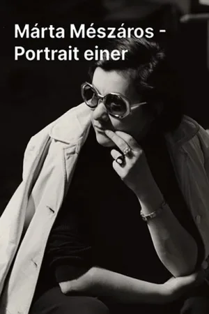 Márta Mészáros: Portrait of the Hungarian Filmmaker