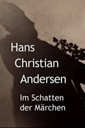 Hans Christian Andersen - Im Schatten der Märchen
