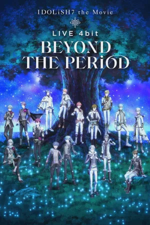 فیلم IDOLiSH7: LIVE 4bit - فراتر از دوره