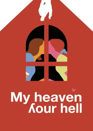 My Heaven, Your Hell