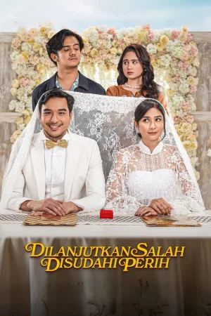 Dilanjutkan Salah Disudahi Perih