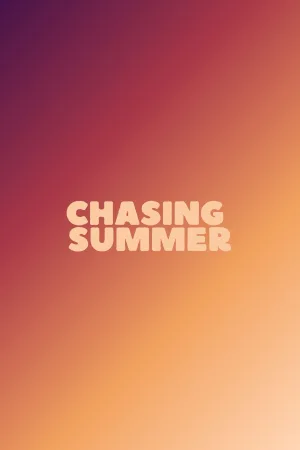 Chasing Summer