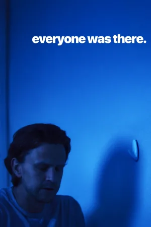 Everyone Was There