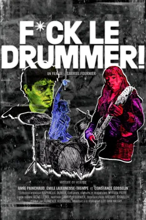 Fuck le Drummer!