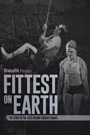 Fittest on Earth: The Story of the 2015 Reebok CrossFit Games