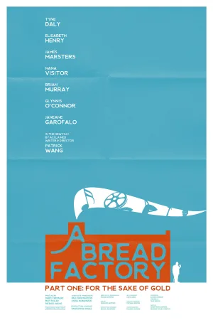 A Bread Factory, Part One: For the Sake of Gold
