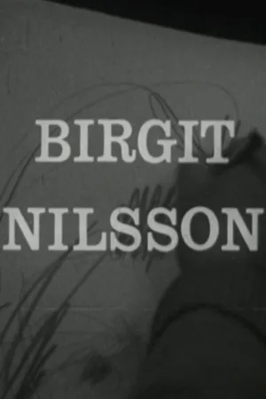 Birgit Nilsson: Glimtar från sångerskans verksamhet