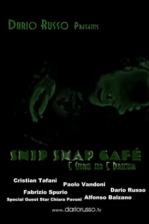 Snip Snap Cafe': 5 Stories for 5 Directors