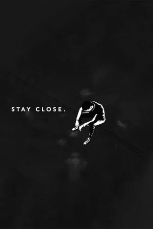 Stay Close