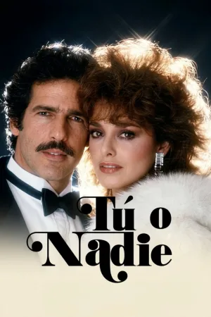 Tú o Nadie
