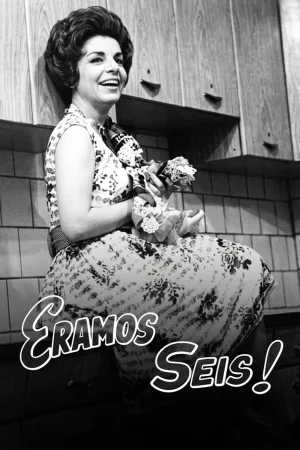 در ششِیی‌ای (Éramos Seis)