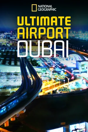 سریال Ultimate Airport Dubai