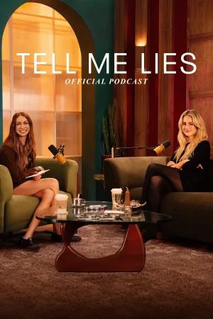 Tell Me Lies: پادکست رسمی