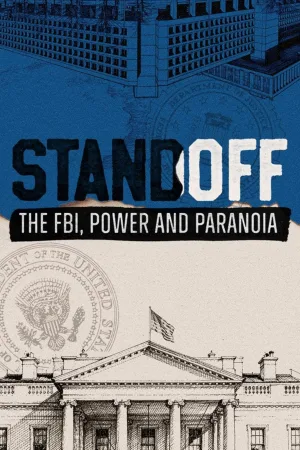 Standoff: FBI، قدرت و پارانویا