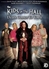 The Kids in the Hall: Death Comes to Town