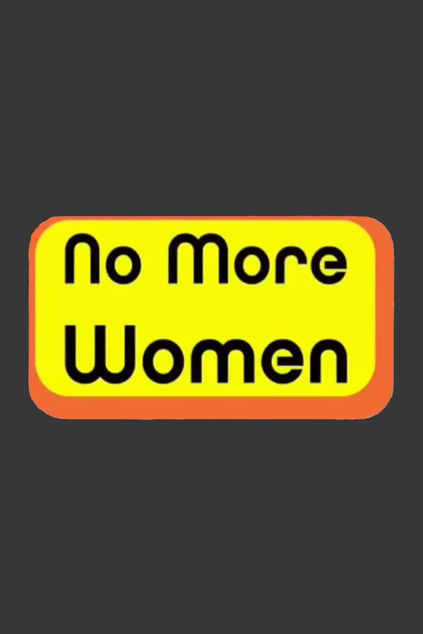 No More Women