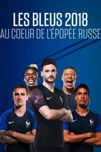 Les Bleus 2018, The Russian Epic