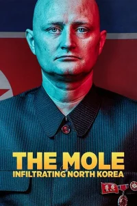 The Mole - Infiltrating North Korea