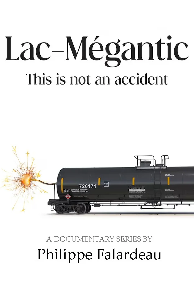 Lac-Mégantic - This Is Not an Accident