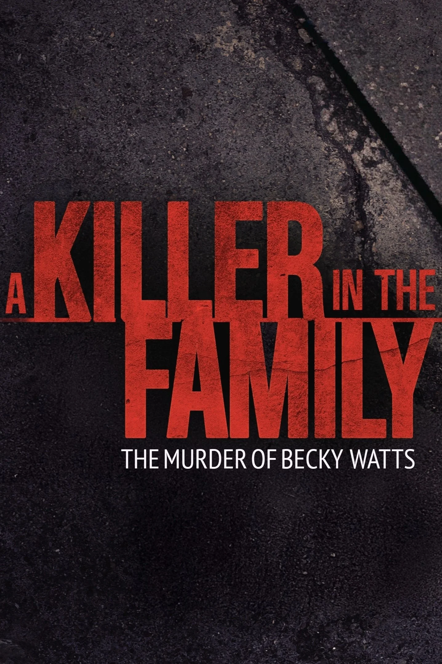 A Killer in the Family: The Murder of Becky Watts