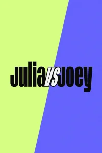 Julia vs Joey
