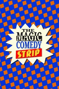 The Magic Comedy Strip