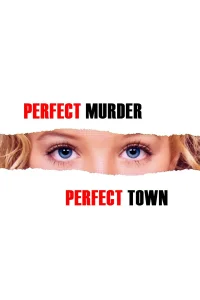 Perfect Murder, Perfect Town