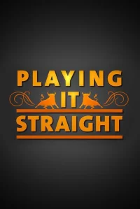 Playing It Straight