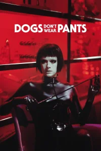 Dogs Don't Wear Pants