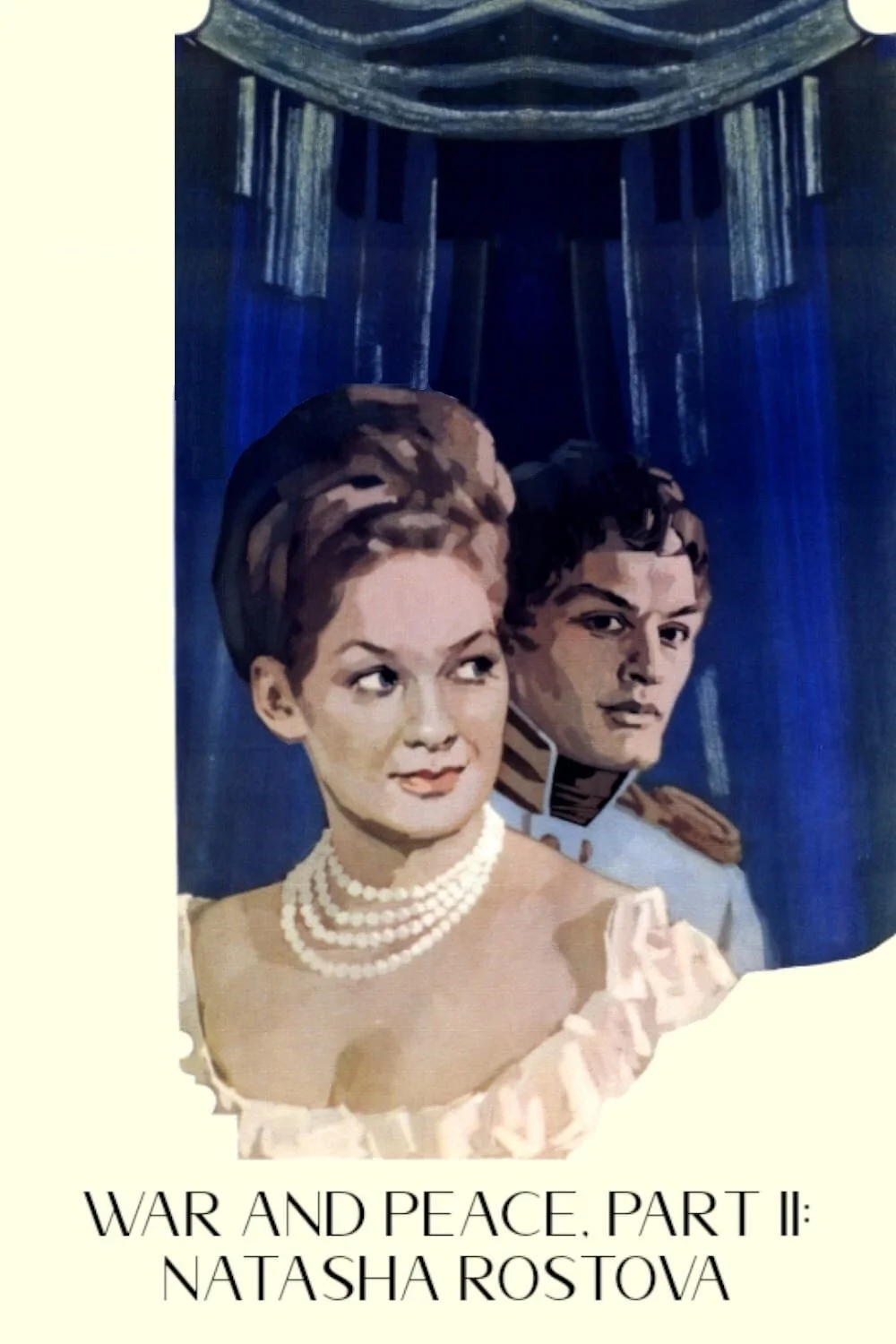 جنگ و صلح، بخش دوم: ناتاشا رستوا
